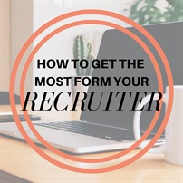 How to get the most from your recruiter